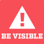 Be Visible Sign
